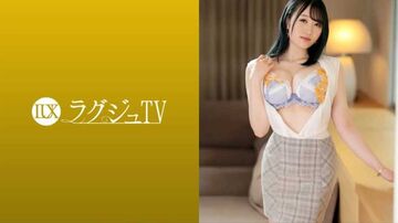 259LUXU-1596前川莉奈26歳不動産関係