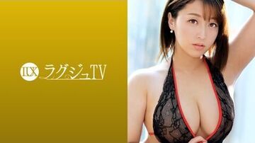 259LUXU-1089ラグジュTV1084圧倒的な巨乳！魔性的なグラマラスボディの元CA人妻！快楽に貪欲になった淫美なカラダが巨根を求め、自ら腰振りイキ乱れる！