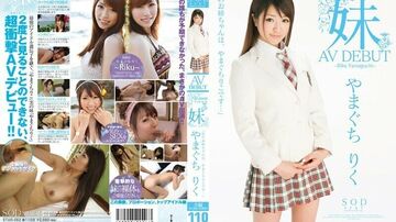 FC2-PPV-1213834未审查泄漏RikuYamaguchi泄漏STAR-262AVDEBUT国民偶像RikuYamaguchi的妹妹